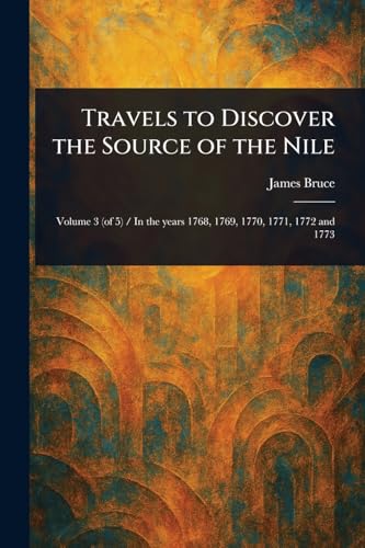 Travels to Discover the Source of the Nile von Anson Street Press