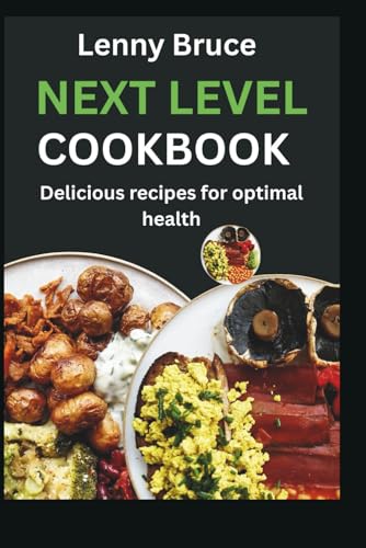 Next Level Cookbook: Energizing Recipes for Menopause, Inspired by Stacy Sims & Selene Yeager: Boost Vitality, Ease Symptoms, and Support Your Best Health von Independently published