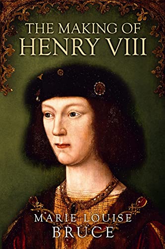 The Making of Henry VIII (Uncovering the Tudors)