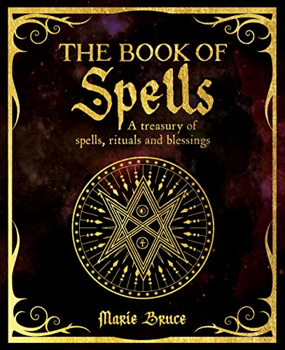 The Book of Spells: A Treasury of Spells, Rituals and Blessings (The Mystic Arts Handbooks) von Arcturus