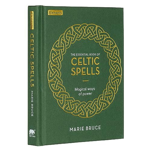 The Essential Book of Celtic Spells: Magical Ways of Power (Elements)
