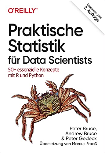 Praktische Statistik für Data Scientists: 50+ essenzielle Konzepte mit R und Python (Animals) von O'Reilly