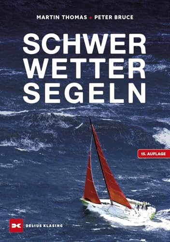 Schwerwettersegeln von Delius Klasing Verlag
