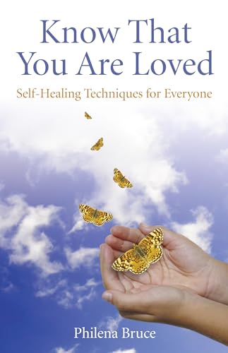 Know That You are Loved: Self-Healing Techniques for Everyone