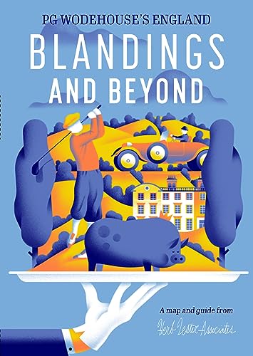 Blandings and Beyond: Pg Wodehouse's England (Herb Lester Associates Guides to the Unexpected) von Herb Lester Associates Ltd