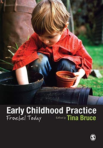 Early Childhood Practice: Froebel today von Sage Publications