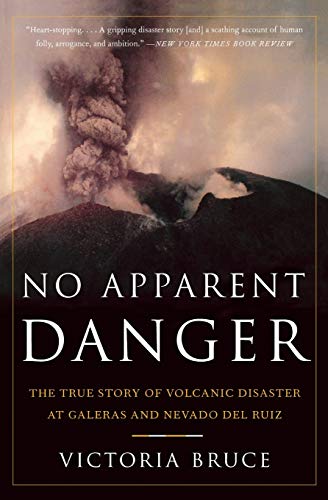 No Apparent Danger: The True Story of Volcanic Disaster at Galeras and Nevado Del Ruiz von Harper Perennial
