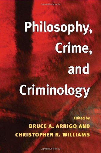 Philosophy, Crime, and Criminology (Critical Perspectives in Criminology (Cpc))