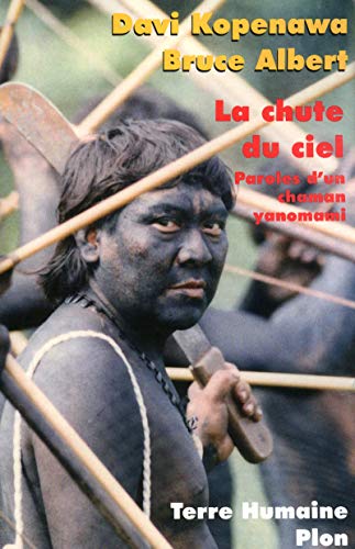 La chute du ciel: Paroles d'un chaman yanomami