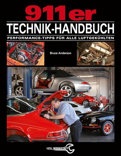 Das 911er Technikhandbuch: Performance-Tipps für alle luftgekühlten Porsche 911