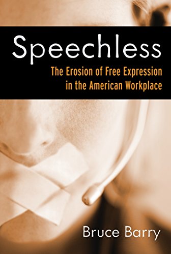Speechless: The Erosion of Free Expression in the American Workplace von Berrett-Koehler Publishers