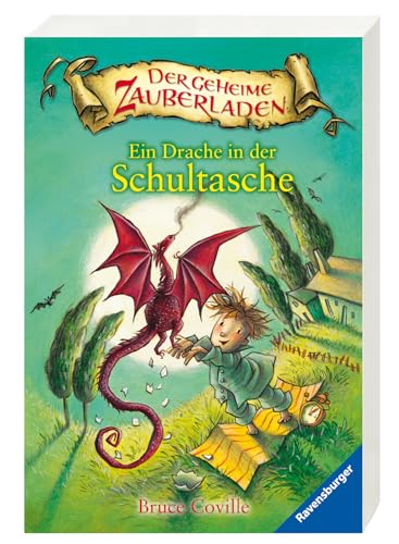 Ein Drache in der Schultasche (Der geheime Zauberladen, 1) von Ravensburger Verlag