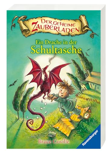 Ein Drache in der Schultasche (Der geheime Zauberladen, 1) von Ravensburger Verlag