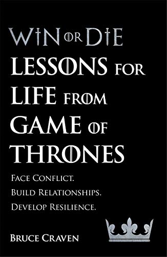 Win Or Die: Lessons for Life from Game of Thrones von Blink Publishing