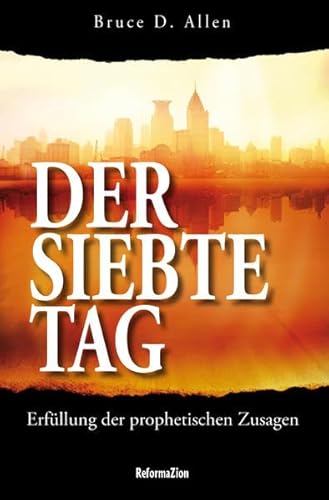 Der Siebte Tag: Erfüllung der prophetischen Zusagen