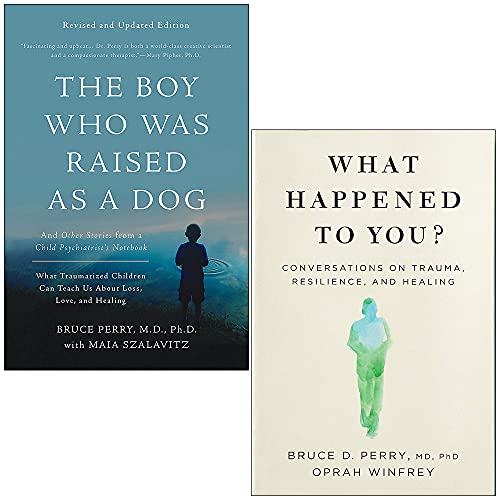 The Boy Who Was Raised as a Dog & What Happened to You 2 Books Collection Set By Bruce D. Perry, Oprah Winfrey