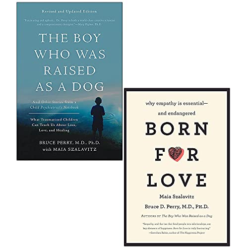 The Boy Who Was Raised as a Dog & Born for Love By Bruce D Perry, Maia Szalavitz 2 Books Collection Set