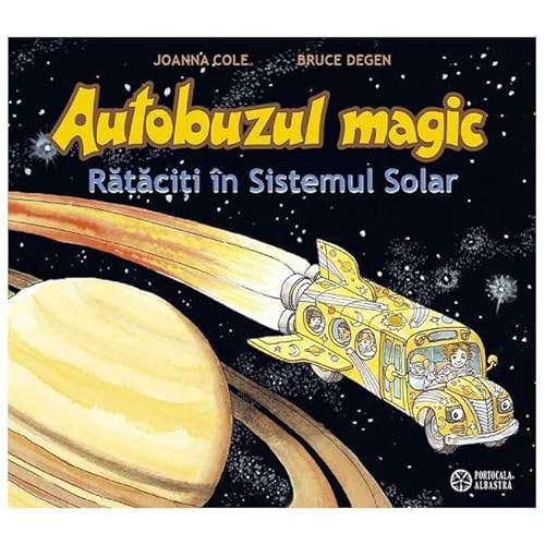 Autobuzul Magic. Rataciti In Sistemul Solar Autobuzul Magic. Rataciti In Sistemul Solar von Portocala Albastra