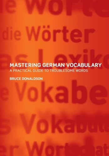 Mastering German Vocabulary: A Practical Guide to Troublesome Words Mastering German Vocabulary: A Practical Guide to Troublesome Words von Routledge