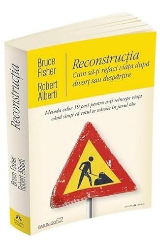 Reconstructia. Cum Sa-Ti Refaci Viata Dupa Divort Sau Despartire Reconstructia. Cum Sa-Ti Refaci Viata Dupa Divort Sau Despartire von Herald