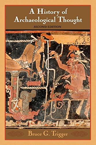 A History of Archaeological Thought: Second Edition