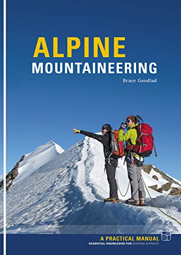 Alpine Mountaineering: Essential Knowledge for Budding Alpinists von Cordee