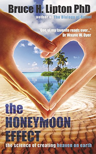 The Honeymoon Effect: The Science of Creating Heaven on Earth von Hay House UK