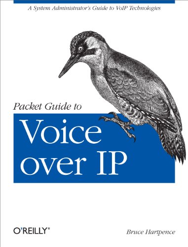 Packet Guide to Voice Over IP: A System Administrator's Guide to Voip Technologies Packet Guide to Voice Over IP: A System Administrator's Guide to Voip Technologies von O'Reilly Media