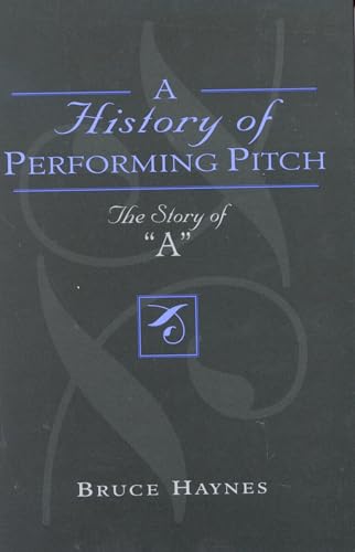 A History of Performing Pitch: The Story of 'a'