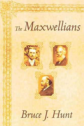 The Maxwellians (Cornell History of Science) von Cornell University Press