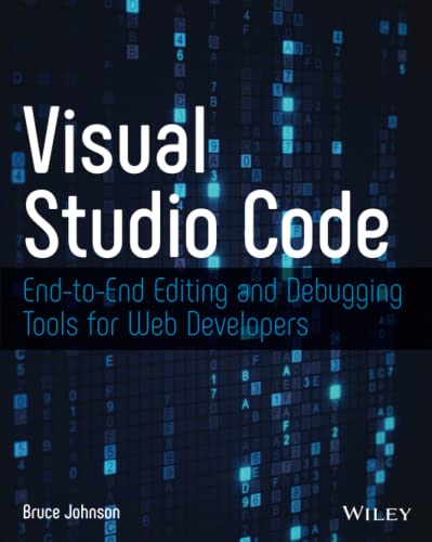 Visual Studio Code: End-to-End Editing and Debugging Tools for Web Developers