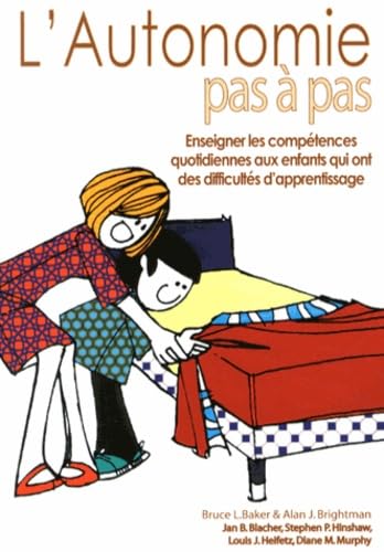 L'autonomie pas à pas : Enseigner les compétences quotidiennes aux enfants qui ont des difficultés d'apprentissage: Enseigner les compétences ... enfants ayant des difficultés d'apprentissage von AFD