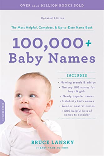 100,000+ Baby Names: The most helpful, complete, & up-to-date name book von Da Capo Press