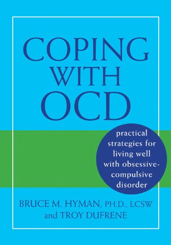 Coping with OCD: Practical Strategies for Living Well with Obsessive-Compulsive Disorder von NEW HARBINGER PUBN