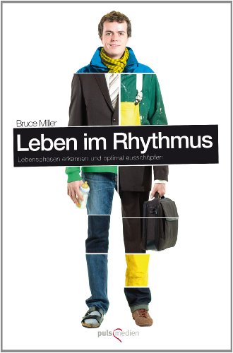 Leben im Rhythmus: Lebensphasen erkennen und optimal ausschopfen