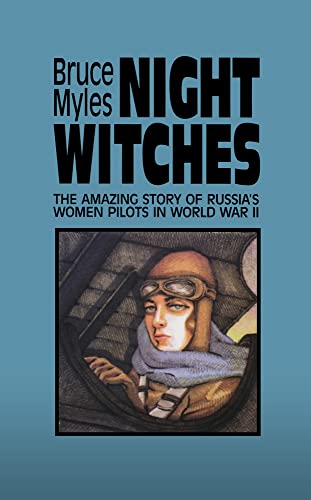Night Witches: The Untold Story of Soviet Women in Combat von Academy Chicago Publishers