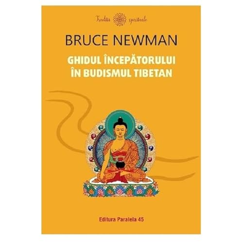 Ghidul Incepatorului In Budismul Tibetan