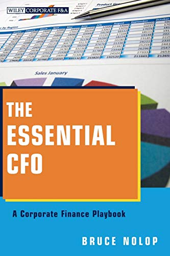 The Essential CFO: A Corporate Finance Playbook (Wiley Corporate F&A)