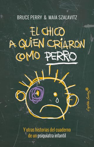 EL CHICO A QUIEN CRIARON COMO PERRO EL CHICO A QUIEN CRIARON COMO PERRO von Capitán Swing Libros