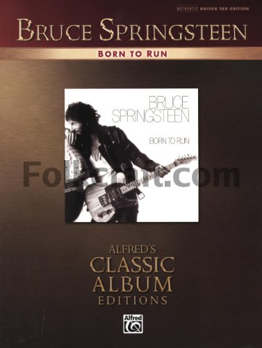Bruce Springsteen: Born to Run - Gitarre - Alfred's Classic Album Editions (Authentic Guitar-Tab Editions) von Alfred Music