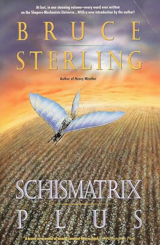 Schismatrix Plus: Includes Schismatrix and Selected Stories from Crystal Express Schismatrix Plus: Includes Schismatrix and Selected Stories from Crystal Express von Ace