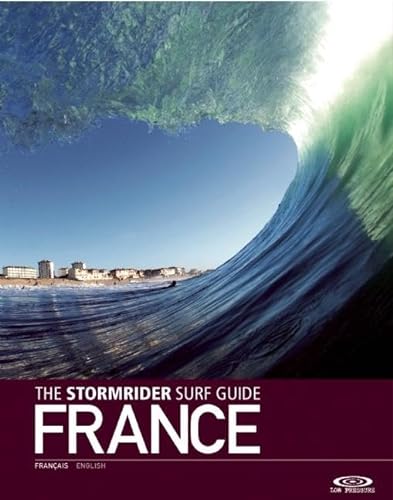 The Stormrider Surf Guide - France (World's Best Surfing) von Wilderness Press
