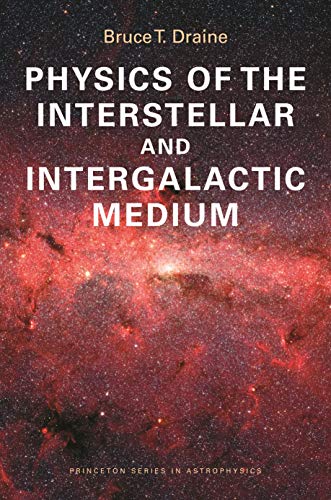 Physics of the Interstellar and Intergalactic Medium (Princeton Series in Astrophysics) von Princeton University Press
