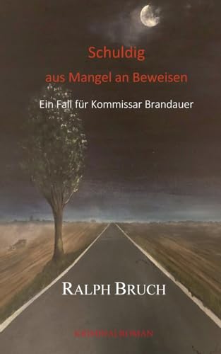 Schuldig - aus Mangel an Beweisen: Kommissar Brandauers erster Fall von BoD – Books on Demand