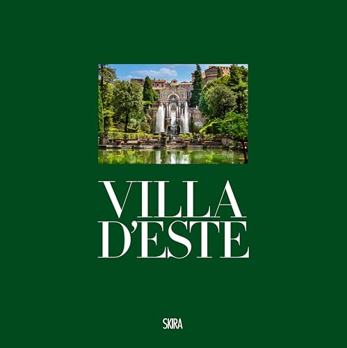 Villa D’Este: In Tivoli von Skira