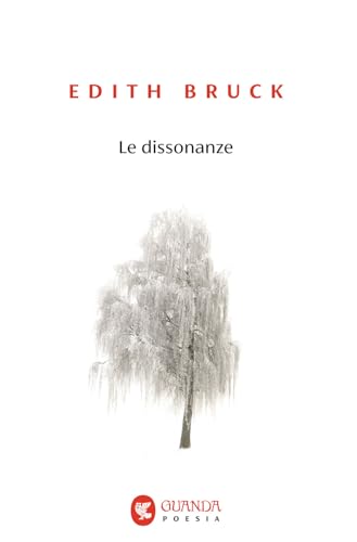 Le dissonanze (Guanda. Poesia) von Guanda