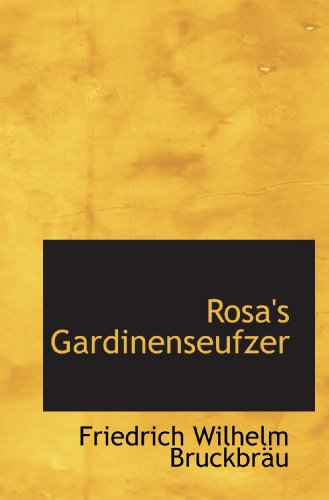 Rosa's Gardinenseufzer