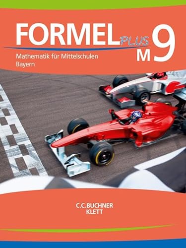 Formel PLUS – Bayern / Formel PLUS Bayern M9: Mathematik für Mittelschulen zum LehrplanPLUS (Formel PLUS – Bayern: Mathematik für Mittelschulen zum LehrplanPLUS)