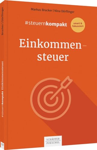 #steuernkompakt Einkommensteuer: Für Onboarding - Schnelleinstieg - Fortbildung
