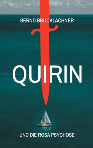 Quirin: und die rosa Psychose von BoD – Books on Demand
